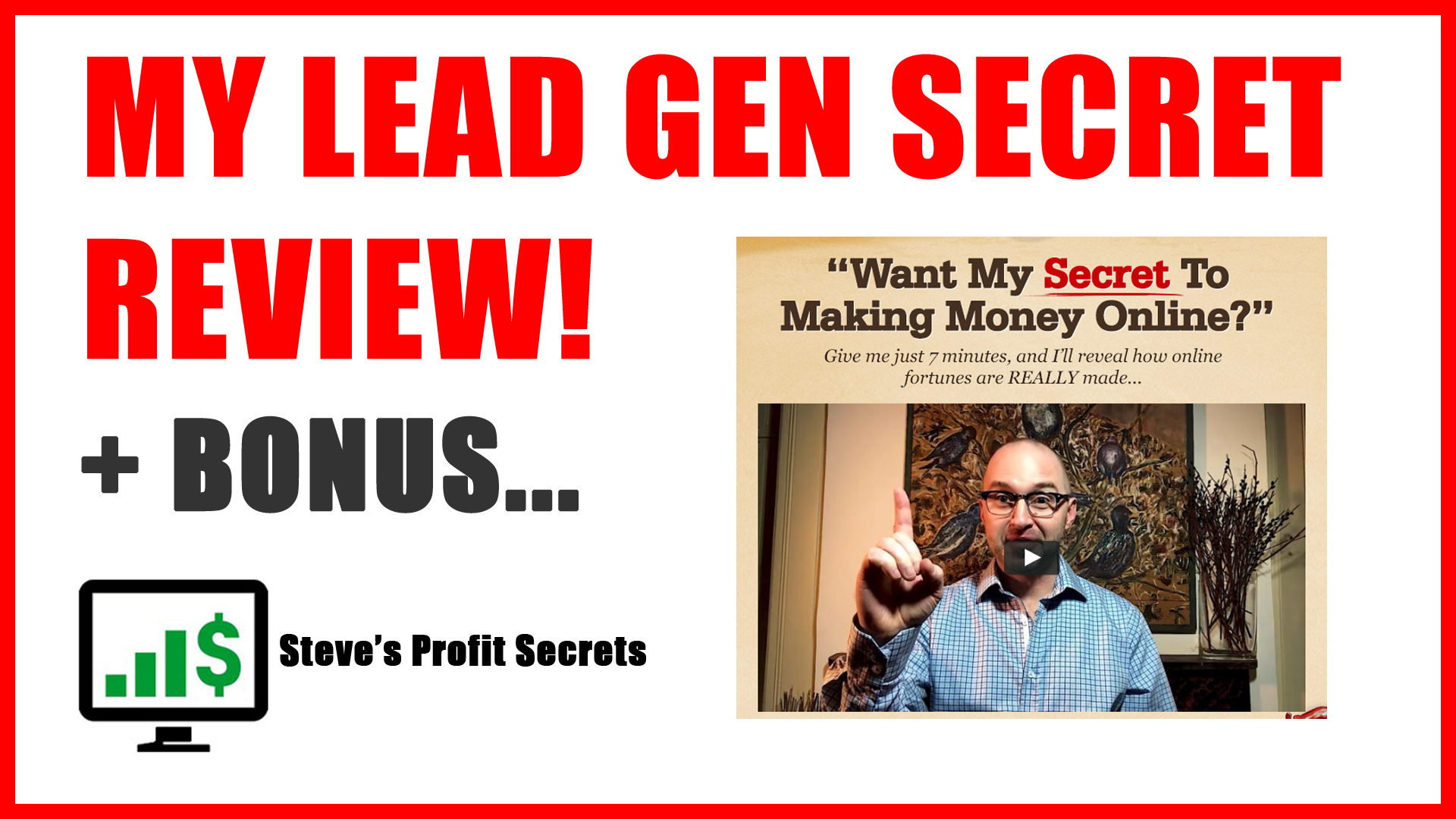 My Lead Gen Secret Review + Bonus - Steve's Profit Secrets